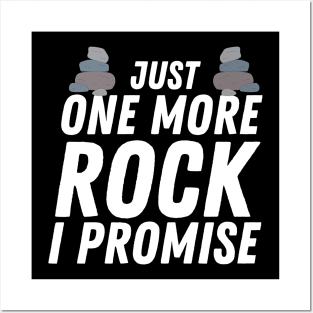 Just One More Rock I Promise Posters and Art